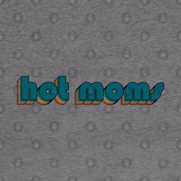 Hot Moms // Hot Moms Retro Rainbow Typography Style // 70s by Vincentstore.id